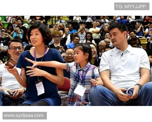 姚明女儿身高160厘米的成长故事与篮球梦想分享 姚明女儿身高160厘米的成长故事与篮球梦想分享